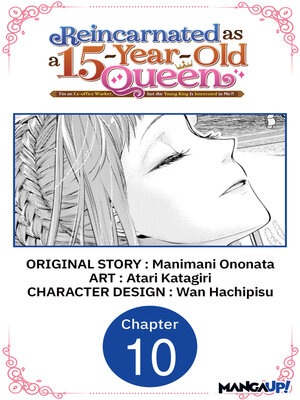 cover image of Reincarnated as a 15-Year-Old Queen, Volume 10